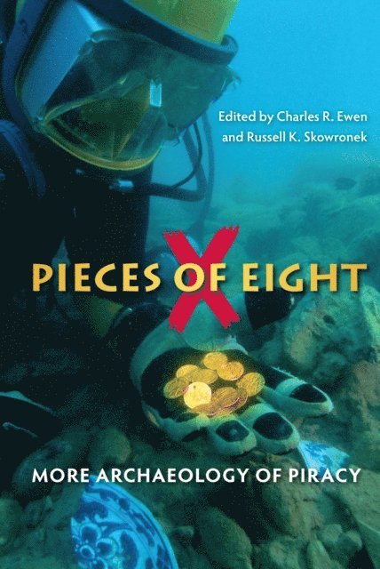 Russell K. Skowronek, Charles R. Ewen - Pieces of Eight, E-bok