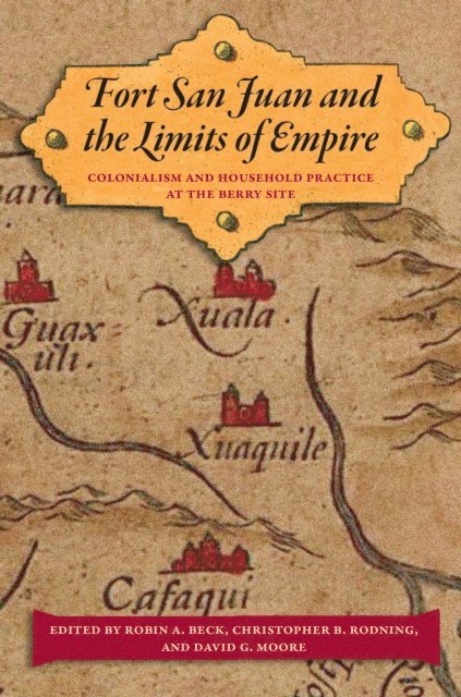 David G. Moore, Christopher B. Rodning, Robin A. Beck - Fort San Juan and the Limits of Empire, E-bok