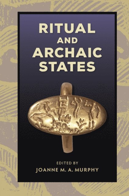 Joanne M. Murphy - Ritual and Archaic States, E-bok