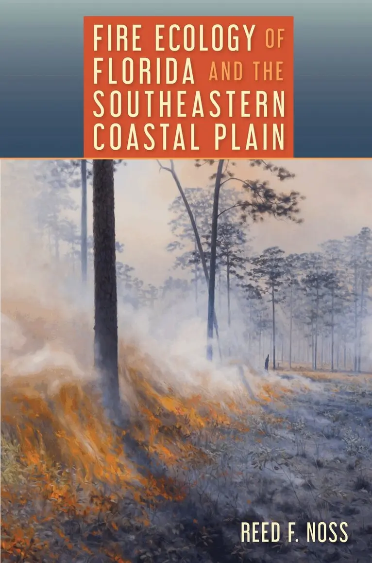 Reed F. Noss - Fire Ecology of Florida and the Southeastern Coastal Plain, Inbunden. Tillgänglighet: Lägg i varukorg