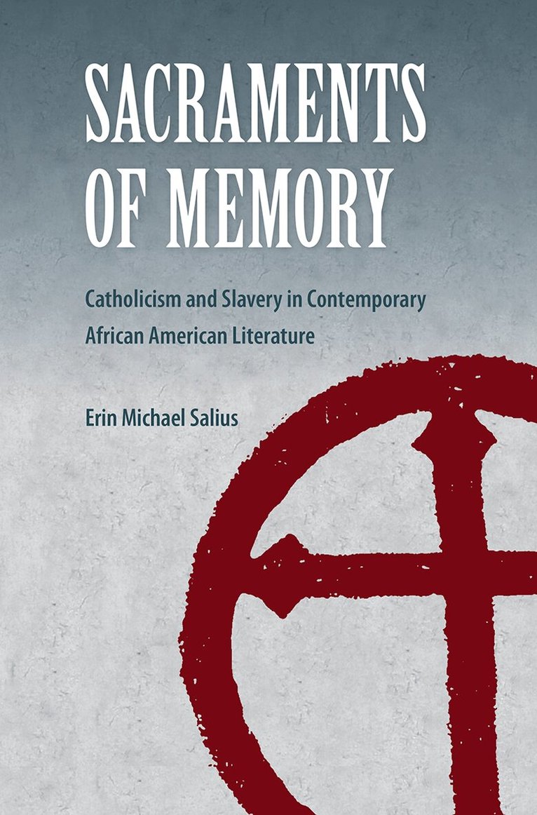 Erin Michael Salius - Sacraments of Memory, Inbunden