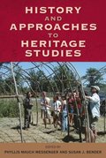 History and Approaches to Heritage Studies