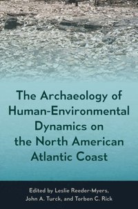 Archaeology of Human-Environmental Dynamics on the North American Atlantic Coast