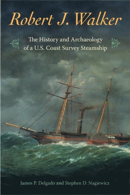 Stephen D. Nagiewicz, James P. Delgado - Robert J. Walker, E-bok