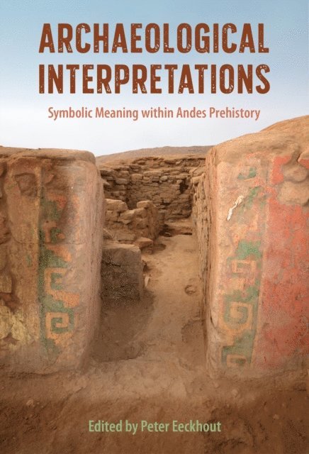 Peter Eeckhout - Archaeological Interpretations, E-bok. Tillgänglighet: Lägg i varukorg