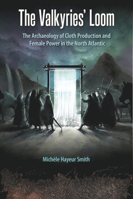 Michele Hayeur Smith - Valkyries' Loom, E-bok