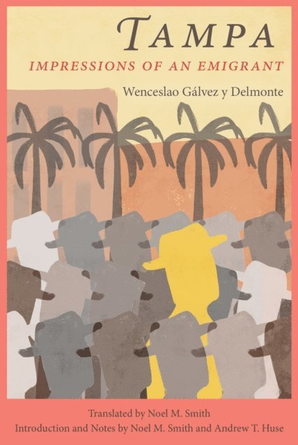 Wenceslao Galvez y Delmonte - Tampa, E-bok