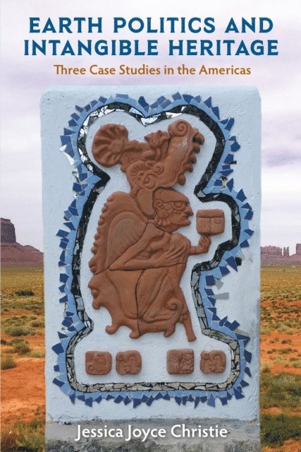 Jessica Joyce Christie - Earth Politics and Intangible Heritage, E-bok