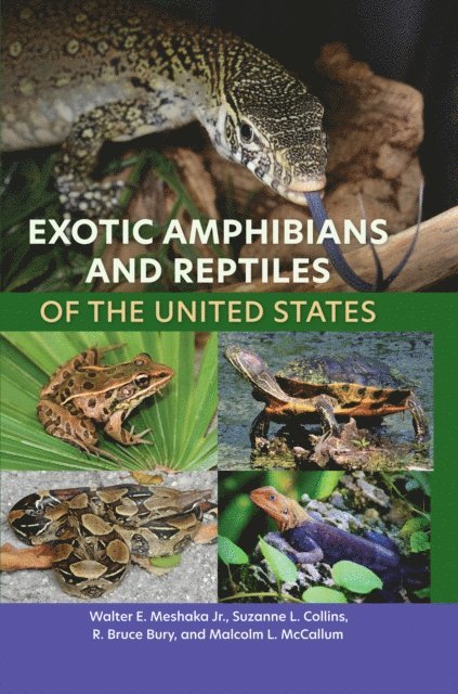 Malcolm L. McCallum, R. Bruce Bury, Suzanne L. Collins, Walter E. Meshaka Jr. - Exotic Amphibians and Reptiles of the United States, E-bok