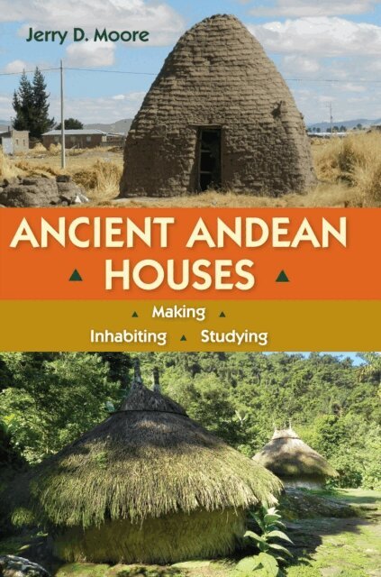 Jerry D. Moore - Ancient Andean Houses, E-bok