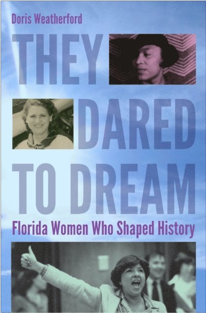 Doris Weatherford - They Dared to Dream, E-bok