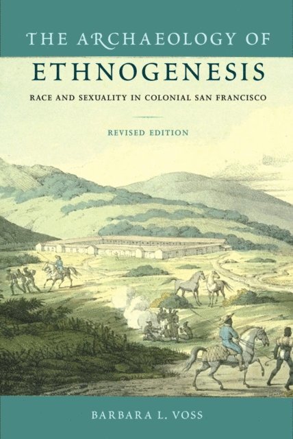Barbara L. Voss - Archaeology of Ethnogenesis, Revised Edition, E-bok
