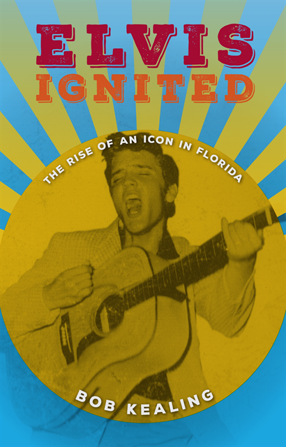 Bob Kealing - Elvis Ignited, E-bok