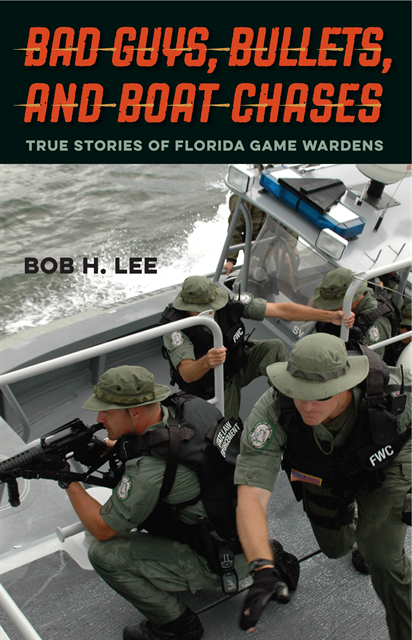 Bob H. Lee - Bad Guys, Bullets, and Boat Chases, E-bok