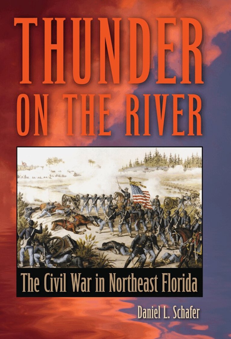 Daniel L. Schafer - Thunder on the River, Häftad
