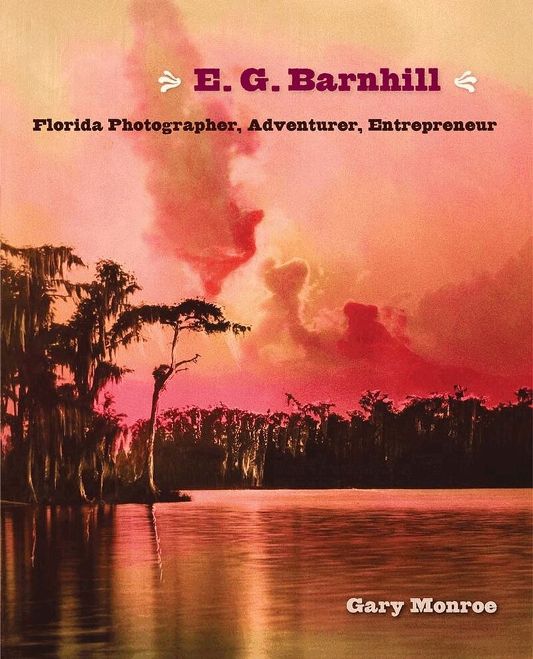 Gary Monroe - E. G. Barnhill, Inbunden. Tillgänglighet: Tillfälligt slut