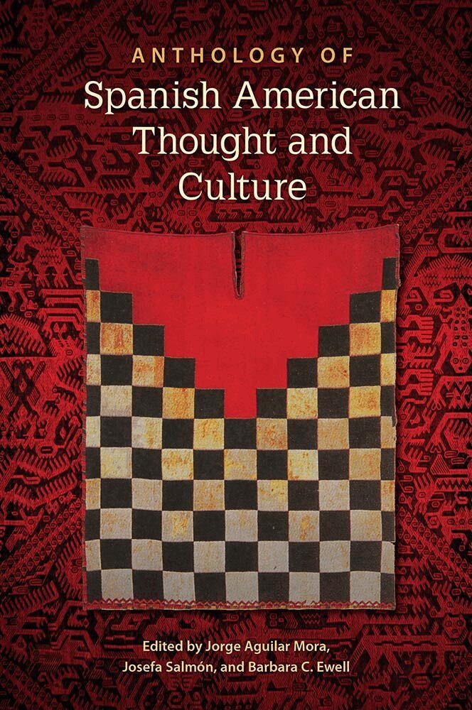 Jorge Aguilar Mora, Josefa Salmón, Barbara C. Ewell - Anthology of Spanish American Thought and Culture, Inbunden