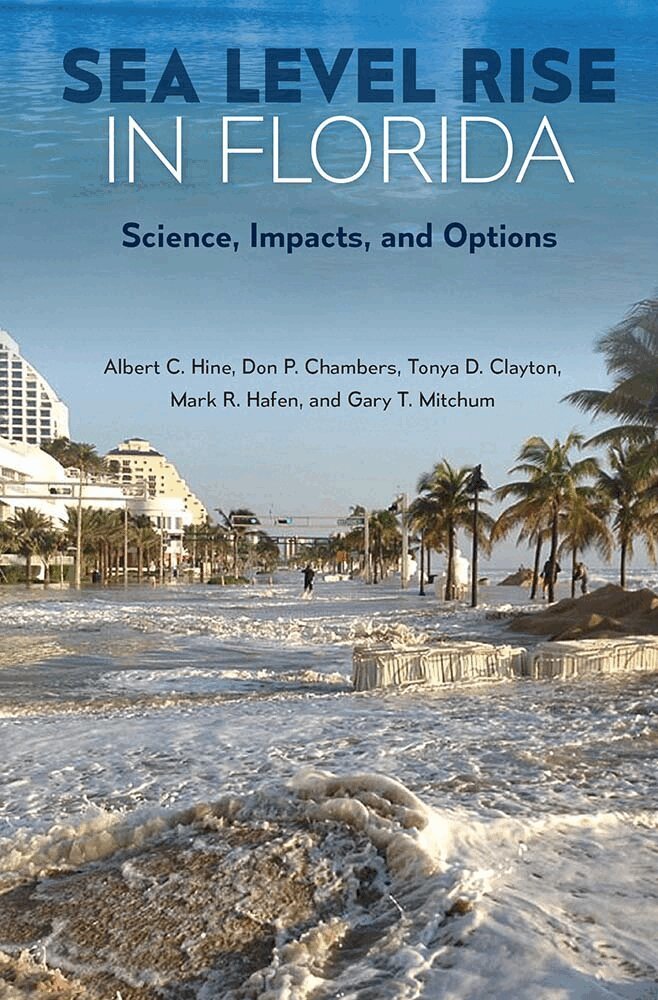 Albert C. Hine, Don P. Chambers, Tonya D. Clayton - Sea Level Rise in Florida, Inbunden. Tillgänglighet: Tillfälligt slut