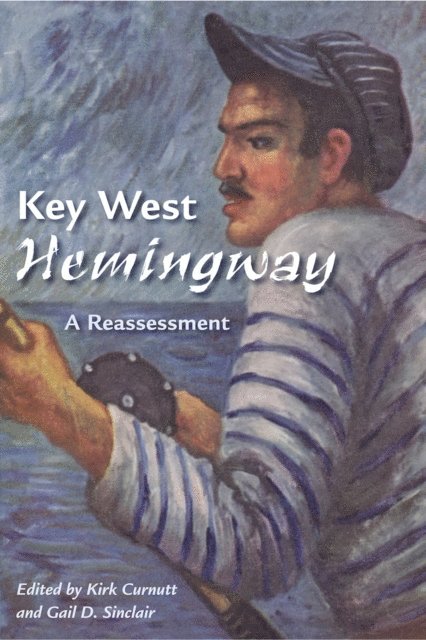 Gail D. Sinclair, Kirk Curnutt - Key West Hemingway, E-bok