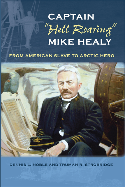 Truman R. Strobridge, Dennis L. Noble - Captain &quote;Hell Roaring&quote; Mike Healy, E-bok
