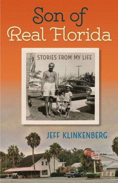 Jeff Klinkenberg - Son of Real Florida, E-bok. Tillgänglighet: Lägg i varukorg