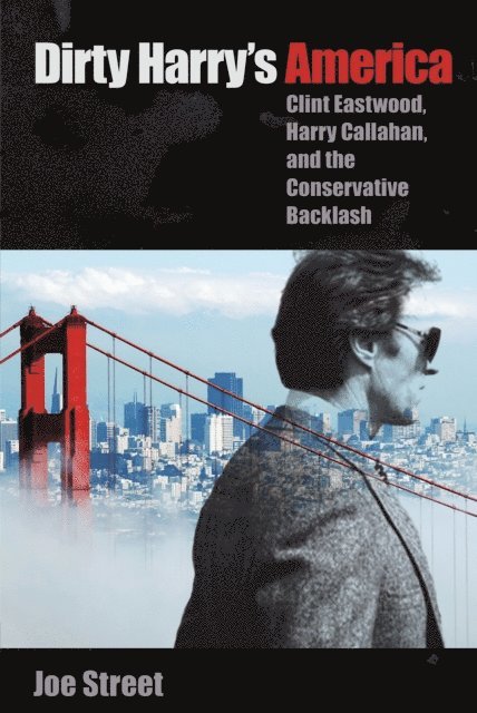 Joe Street - Dirty Harry's America, E-bok