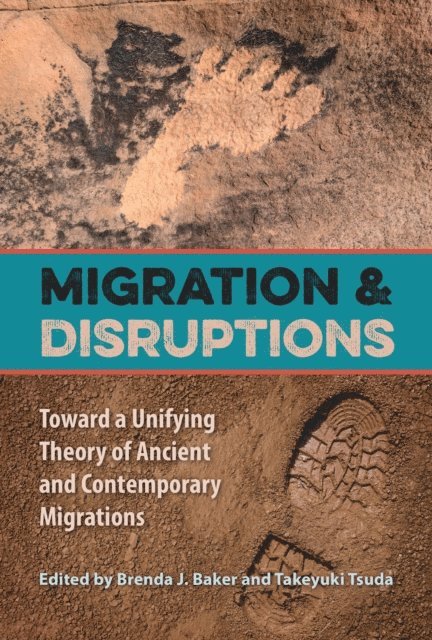 Takeyuki Tsuda, Brenda J. Baker - Migration and Disruptions, E-bok