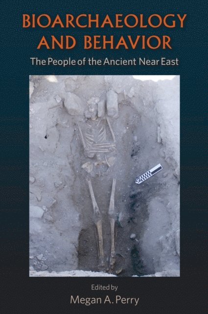 Megan A. Perry - Bioarchaeology and Behavior, E-bok