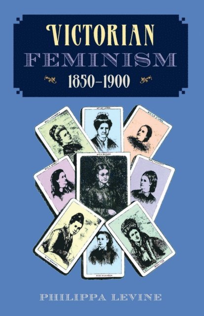 Philippa Levine - Victorian Feminism, 1850-1900, E-bok
