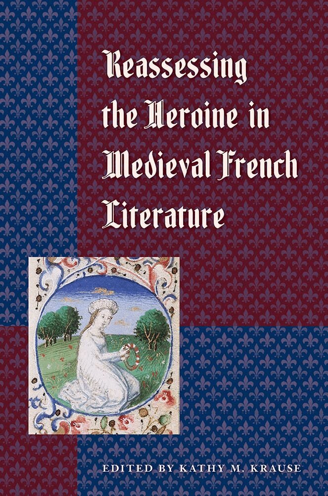 Kathy M. Krause - Reassessing the Heroine in Medieval French Literature, Häftad. Tillgänglighet: Lägg i varukorg