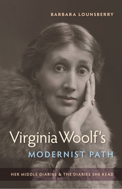 Barbara Lounsberry - Virginia Woolf's Modernist Path, E-bok