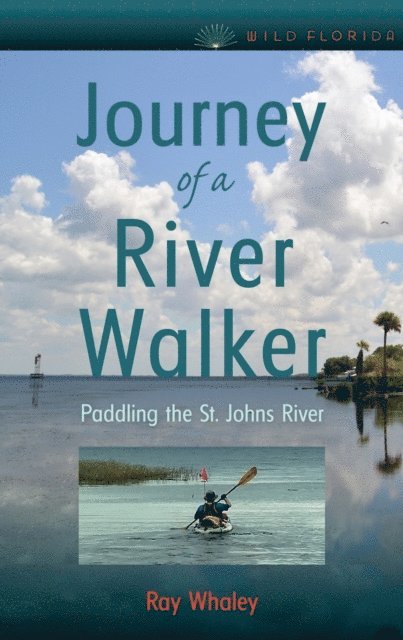 Ray Whaley - Journey of a River Walker, E-bok
