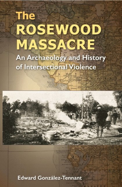 Edward Gonzalez-Tennant - Rosewood Massacre, E-bok