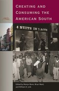 Creating and Consuming the American South