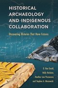 Historical Archaeology and Indigenous Collaboration