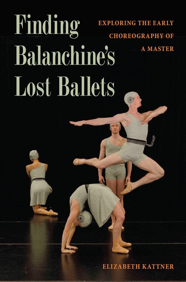 Finding Balanchine's Lost Ballets