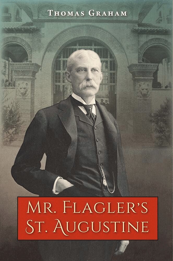 Thomas Graham - Mr. Flagler's St. Augustine, Häftad. Tillgänglighet: Tillfälligt slut