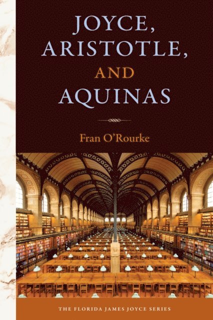 Fran O'Rourke - Joyce, Aristotle, and Aquinas, E-bok