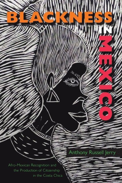 Anthony Russell Jerry - Blackness in Mexico, E-bok