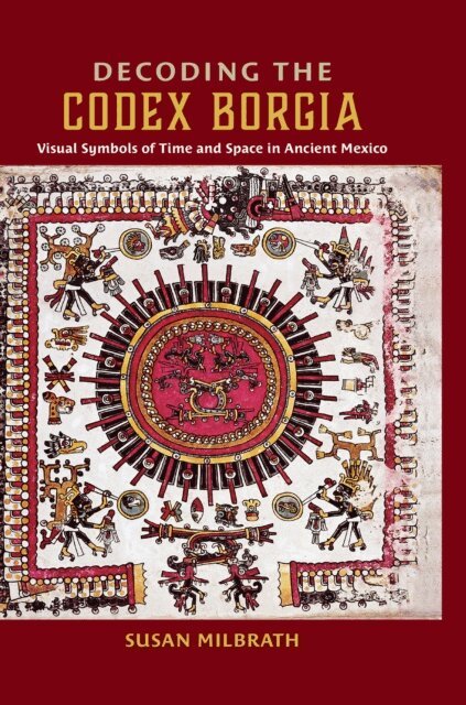 Susan Milbrath - Decoding the Codex Borgia, E-bok