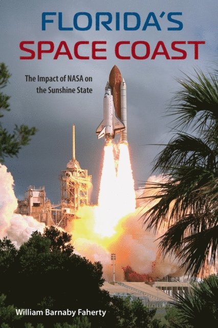 William B. Faherty - Florida's Space Coast, E-bok