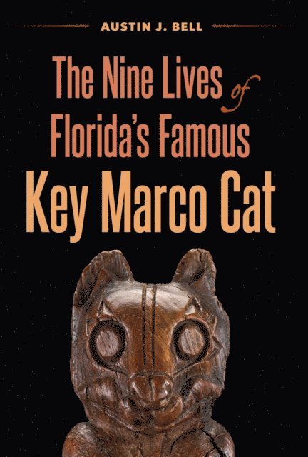 Austin J. Bell - Nine Lives of Florida's Famous Key Marco Cat, E-bok