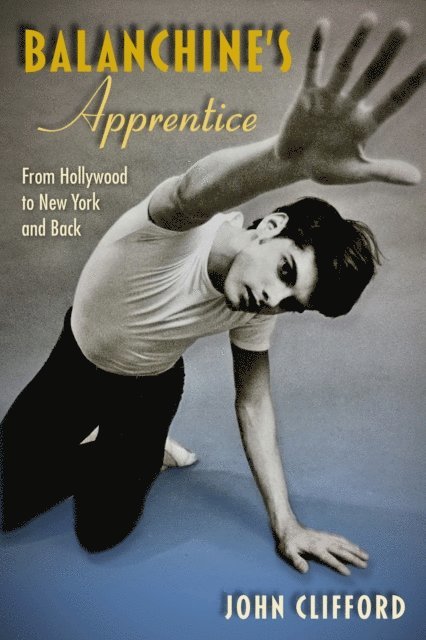John Clifford - Balanchine's Apprentice, E-bok