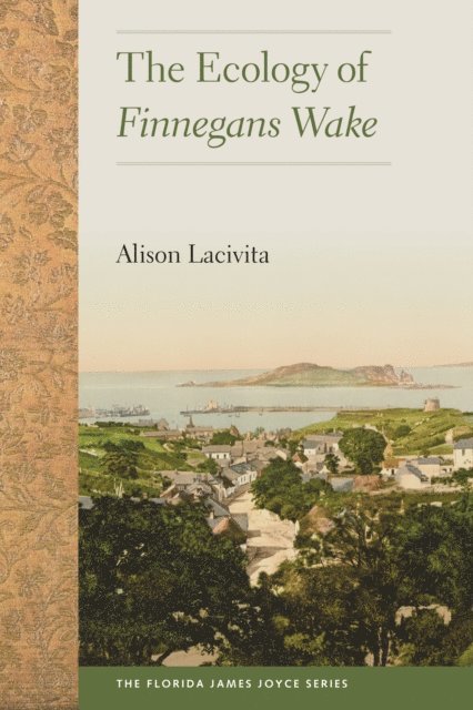 Alison Lacivita - Ecology of Finnegans Wake, E-bok