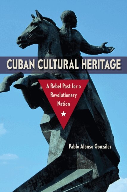 Pablo Alonso Gonzalez - Cuban Cultural Heritage, E-bok