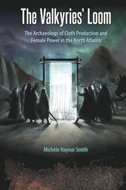 Michele Hayeur Smith - Valkyries' Loom, E-bok