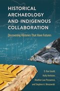 Historical Archaeology and Indigenous Collaboration