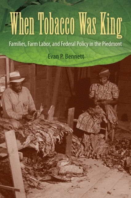 Evan P. Bennett - When Tobacco Was King, E-bok
