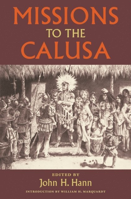 William H. Marquardt - Missions to the Calusa, E-bok