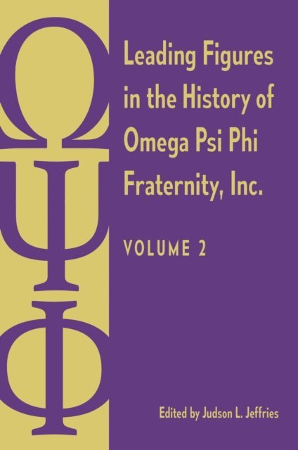 Judson L. Jeffries - Leading Figures in the History of Omega Psi Phi Fraternity, Inc., E-bok. Tillgänglighet: Lägg i varukorg